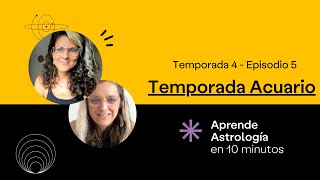 Temporada Acuario - Aprende Astrología en 10 minutos