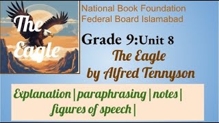 Grade 9|Poem|Unit 8:The Eagle by Tennyson|Federal Board|National Book Foundation