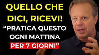 PROVA QUESTA ABITUDINE MATTUTINA PER 7 GIORNI E VEDRAI RISULTATI INCREDIBILI | Dr. Joe Dispenza