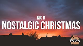 Nic D - Nostalgic Christmas (Lyrics)