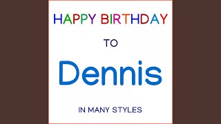 Happy Birthday To Dennis - Soul Pop