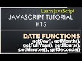 15  JavaScript Tutorial -  Get Current Date and Time