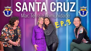 EP.3 SANTA CRUZ: Mar, Terra e Comunidade