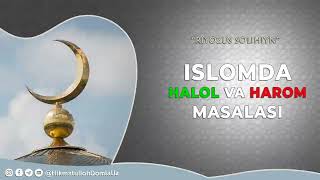 ИСЛОМДА ҲАЛОЛ ВА ҲАРОМ МАСАЛАЛАРИ #halol #harom #islom #hikmatulloh_domla #shubha #qalb #hadis #rizq