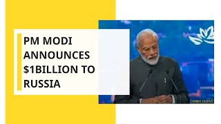 PM Narendra Modi announces $1billion line of credit for development of Russia's Far East region