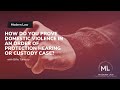 How Do You Prove Domestic Violence in an Order of Protection Hearing or Custody Case?