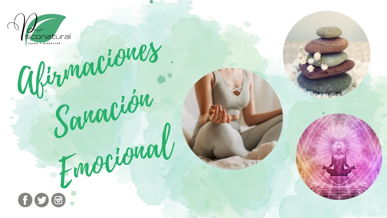 Afirmaciones Para Sanación Emocional Youtube