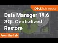 SQL Centralized Restore feature in PowerProtect Data Manager 19.6