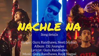 Nachle Na | Guru Randhawa, Neeti Mohan | Dil Juunglee | lyrics song edited by super girl more 👇👇