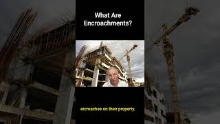 What Are Encroachments In Property? #shorts