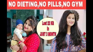 Lost 22 KG in 3 months| Weight loss after Pregnancy |simple changes in lifestyle | Prakshi versatile