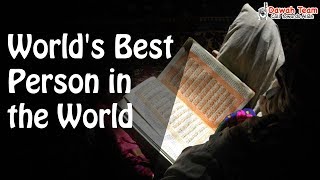 World's Best Person in the World ᴴᴰ ┇Mufti Menk┇ Dawah Team
