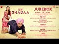 Shadaa - Full Movie Audio Jukebox | Diljit Dosanjh & Neeru Bajwa