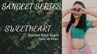 SWEETHEART | SUSHANT SINGH RAJPUT | SARA ALI KHAN | SANGEET CHOREOGRAPHY | ANJANA NAIR