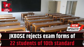 #JKBOSE rejects exam forms of 22 students of 10th standard