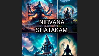 || NIRVANA SHATAKAM || Nirvana Shatakam Lyrics and Meaning