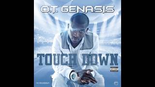 O.T. Genasis - Touchdown [ Audio]