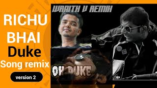 Richu bhai Duke song remix (version 2)