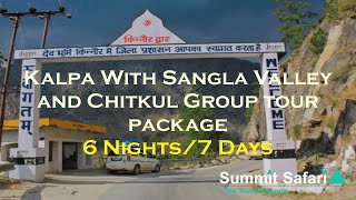 Kalpa with Sangla valley and Chitkul group tour package - Summit Safari