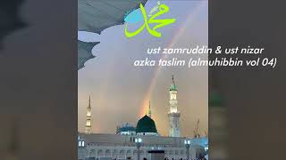 Azka taslim duet ust zamruddin & ust nizar (almuhibbin vol 04)