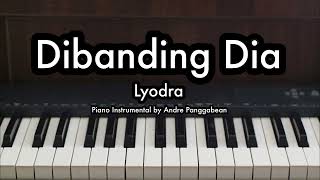 Dibanding Dia - Lyodra | Piano Karaoke by Andre Panggabean