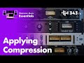 How & When To Apply Compression | Electronic Music Essentials