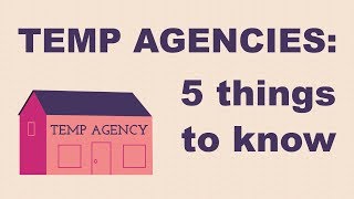Five Things to Know About Temp Agencies