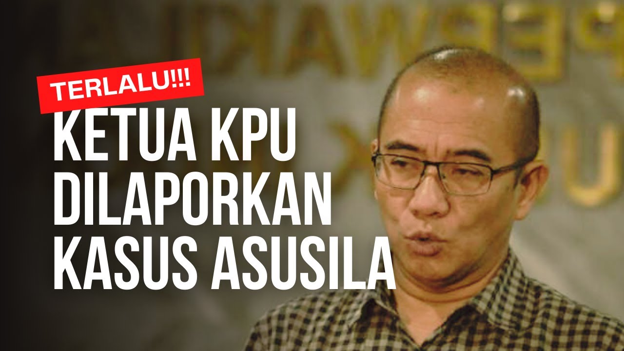 TERLALU!!! Ketua KPU Dilaporkan Ke DKPP Terkait Dugaan Tindakan Asusila ...