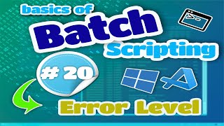 Basics of Batch Scripting - 20 - Error Level