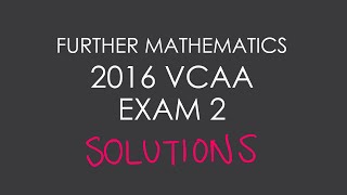 2016 VCAA Further Mathematics Exam 2