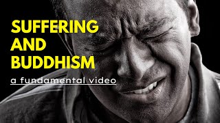 BUDDHISM AND SUFFERING - a fundamental thought process