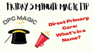 DPC Magic: What is in a Name?