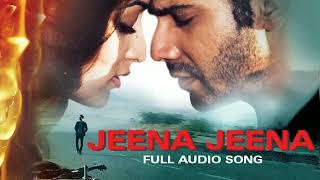 Jeena Jeena (Audio Song) | Badlapur | Varun Dhawan, Yami Gautam & Nawazuddin Siddiqui