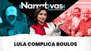 Lula complica Boulos - Narrativas#141 com Madeleine Lacsko