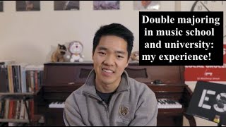 Double major in music school and university - My experience!