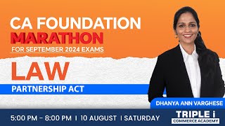 CA FOUNDATION | MARATHON - FOR SEPTEMBER 2024 EXAMS | LAW | ADV. DHANYA ANN VARGHESE | TRIPLE i