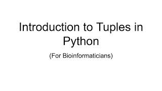 Episode 9: Introduction to Tuples in Python | For Bioinformaticians
