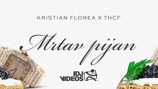 KRISTIAN FLOREA X THCF - MRTAV PIJAN (OFFICIAL AUDIO)