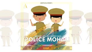 Police Mohali || Anantpal Billa || Navneet Maan || Graari || Kaka Malwal || New Punjabi Songs 2022