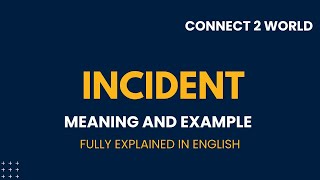 What Does  incident  Means || Meanings And Definitions With  incident  in ENGLISH