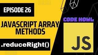 reduceRight Array Method in JavaScript | Episode 26
