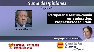 Suma de Opiniones 59: Antonio Jimeno, Recuperar el sentido común en la educación.