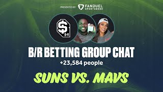 Suns vs. Mavs | NBA on TNT | B/R Betting Group Chat Show