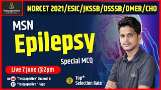 MSN | Epilepsy | NORCET 2021 | HP NHM, DMER Staff Nurse | Nursing Classes