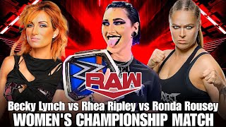 Rhea Ripley vs Ronda Rousey vs Becky Lynch Full Match WWE Raw Highlights Today