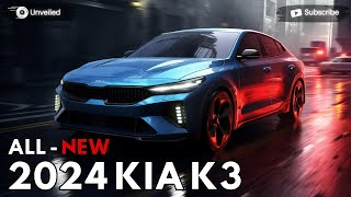 2024 KIA K3 Unveiled: The Next Generation KIA Compact Sedan ?