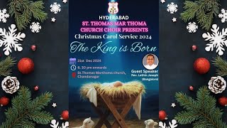 Hyderabad St. Thomas Mar Thoma Church Christmas Carol Service - The King Is Born