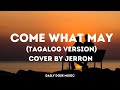 Come What May (Tagalog Version) - Cover by Jerron (Lyrics)