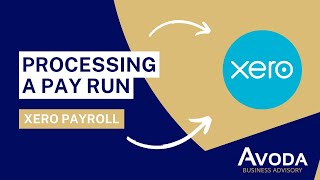 Xero Payroll - Processing a Pay Run