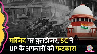 Supreme Court ने Madni Masjid Bulldozer केस में अधिकारियों को नोटिस जारी करते हुए क्या कहा?